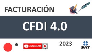 CFDI 40 Factura Electrónica 2023 Reforma Fiscal [upl. by Ttelrahc352]