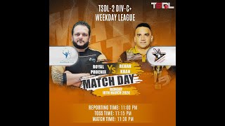 TSDL2 DIVC WEEKDAY LEAGUE Royal Phoenix Clinic VS Rehan Khan Events 18th Mar 2024 Game 01 [upl. by Kipton]