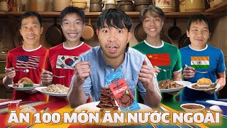 PHD  Ăn 100 Món Ăn Nước Ngoài  Eat 100 Foreign Dishes [upl. by Ianahs572]