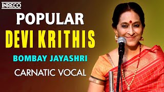 Popular Devi Krithis  Bombay S Jayashri  Carnatic Vocal  Navaratri Special Devi Bhakti Padalgal [upl. by Derrek]