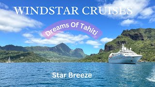 Experience The Magic Our Dreams Of Tahiti South Pacific Island Cruise ReviewWindstar Star Breeze [upl. by Hna797]