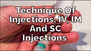 Mastering injections techniques of injections types of injections IM IV and SC injections [upl. by Polky]