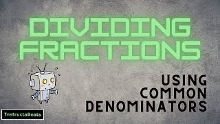 Dividing Fractions with Common Denominators  6NS1 [upl. by Juliana]