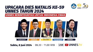 🔴  LIVE  Upacara Dies Natalis ke59 UNNES  UNNES Berintegritas untuk Indonesia Emas [upl. by Mcclimans]