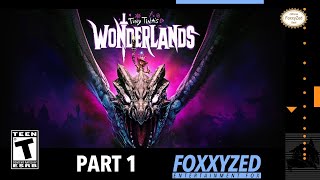 Tiny Tinas Wonderlands  Part 1  FoxxyZed Streams [upl. by Retsim778]