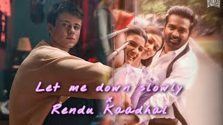 Let me down slowly x Rendu Kaadhal  Nikhil Musiq [upl. by Ahserak]