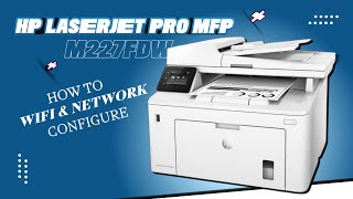 How to wifi configure and network configure HP LaserJet Pro M227fdw I Direct wifi I Easy To Use [upl. by Olimreh]