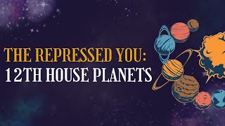 The repressed you 12th house planets [upl. by Greabe368]