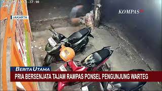 Pria Bersenjata Tajam Rampas Ponsel Pengunjung Warteg di Jakarta Barat [upl. by Rollin]