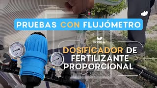 Pruebas con Flujómetro Dosificador de Fertilizante Proporcional [upl. by Brigid]