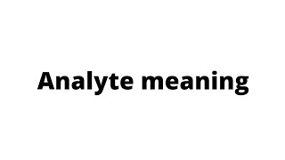 what is analyte [upl. by Junette]