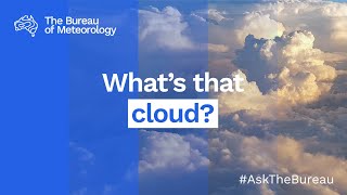 Ask the Bureau Whats that cloud [upl. by Frame]