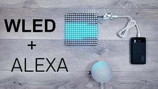 Alexa  WLED Setup Tutorial EASY Beginners Guide [upl. by Wallach]