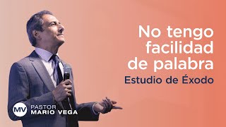 No tengo facilidad de palabra  Éxodo 41012  Estudio Bíblico [upl. by Neall]