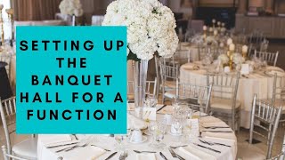 How to set up the banquet hall for a function [upl. by Nivre]