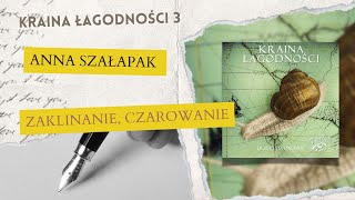 Anna Szałapak  Zaklinanie Czarowanie  Kraina łagodności VOL 3 Poezja śpiewana [upl. by Varin672]