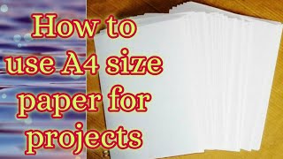 How to use A4 size paper for projects [upl. by Tymon708]