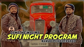 Dawath E Walima  Sufi Night Program  Nawab Of Hyderabad  Quadri Brothers  Sohail Khan Quadri [upl. by Laurianne]