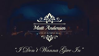 Matt Andersen amp The Mellotones  I Dont Want To Give In Live at Olympic Hall [upl. by Annoved]