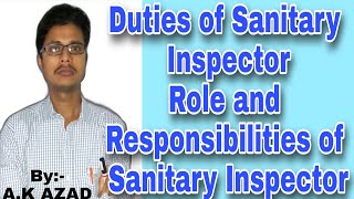 Duties of Sanitary InspectorRole and responsibilities of sanitary InspectorMunicipal corporation [upl. by Asaph]