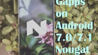 GApps on Android 7071 Nougat Learn In Steps How To Download [upl. by Ecirtnahs583]