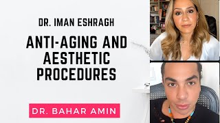 Antiaging and aesthetic procedures with Dr Iman Eshraghi [upl. by Rudin266]