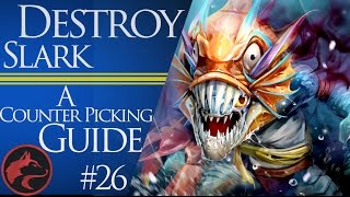 How to counter pick Slark Dota 2 Counter picking guide 26 [upl. by Mlehliw]