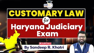 Customary Law for Haryana Judiciary  Part 1 Customary Law in Hindi  StudyIQ Judiciary [upl. by Oxley398]