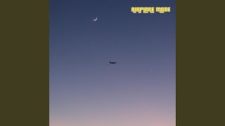 Airplane Mode [upl. by Lebam]