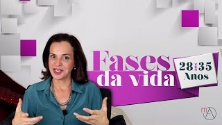 Fases da Vida dos 28 aos 35 anos  Maura de Albanesi [upl. by Eimmas]