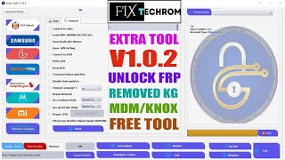 Extra Tool v102  Unlock FRP Lock  Removed KGMDMKnox Security  Free Tool 2024 [upl. by Eiuqnimod]