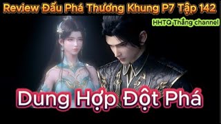 Đấu Phá Thương Khung Phần 7 Tập 142 Engsub Thuyết MinhBattle Through the HeavensHHTQ Thang channel [upl. by Ariela]