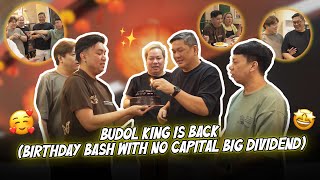 BUDOL KING IS BACK BIRTHDAY BASH WITH NO CAPITAL BIG DIVIDEND  BEKS BATTALION [upl. by Amlas]