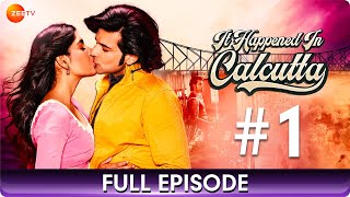 It Happened In Calcutta  Episode  1  Hindi Web Series  Zee TV [upl. by Artied]