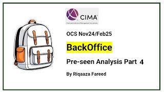 BackOffice  CIMA OCS Nov24  Feb25 Preseen Analysis Part 4  Financial Analysis [upl. by Sirahs]