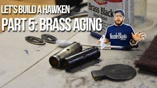 Lets Build a Traditions St Louis Hawken  HowTo Series Part 5 Aging Your Brass Hardware [upl. by Aihsenak505]