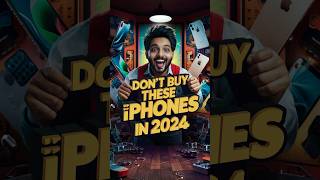 Dont Buy These iPhones in 2024 🔥 ytshorts iphonetips [upl. by Rask]