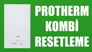 Protherm Kombi Resetleme Nasıl Yapılır [upl. by Hatokad]