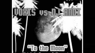 VOXIS vs DJ ANDI  Too The Moon Dj MaSound Remix [upl. by Andreas]