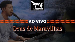 Deus de maravilhas  Marcos Felipe AO VIVO [upl. by Ezechiel835]