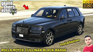 GTA 5  HOW TO INSTALL ROLLS ROYCE CULLINAN BLACK BADGE SUV MOD🔥🔥🔥 [upl. by Seaman422]