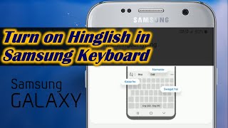 Turn on Hinglish in Samsung Keyboard [upl. by Ennaitsirhc]