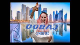 Szmitek mix Dubaj [upl. by Retha368]