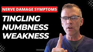 Nerve Damage Symptoms Tingling Numbness and Weakness [upl. by Aremahs915]