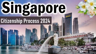 How to become a Singapore citizen in 2024  Singapore citizenship in 4 steps [upl. by Howund361]