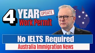 How to Get a 4Year Work Permit for Australia in 2024 No IELTS Required  Australian Immigration [upl. by How]