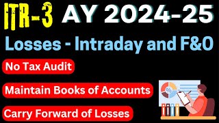 File ITR3 Loss on Intraday and FampOAY 202425 II Future and Option Loss ITR3 II [upl. by Aipotu]