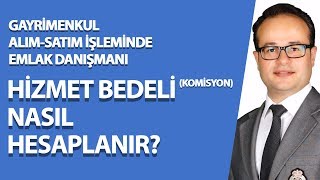 Satışta Emlakçı Hizmet Bedeli Komisyon Nasıl Hesaplanır [upl. by Dibbrun627]