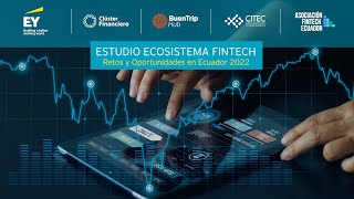 Lanzamiento del Estudio Ecosistema Fintech 2022  Retos y oportunidades en Ecuador [upl. by Acira863]