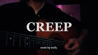 Radiohead  Creep Acoustic Cover by wolfy [upl. by Ledua296]